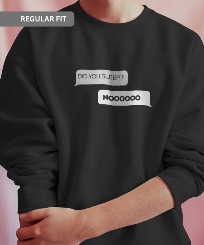 Black Unisex Sweatshirt | Did you sleep ?